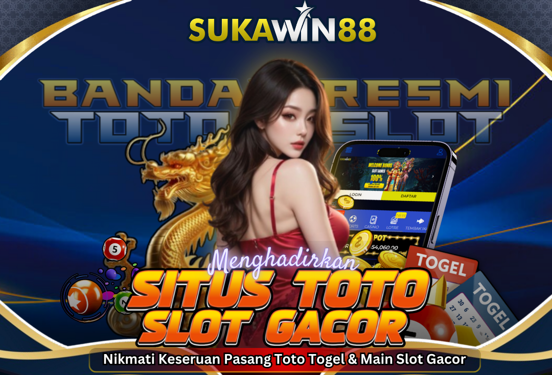 SUKAWIN88 ✨ Link Situs Toto Slot Gacor #1 Slot Online Juga Slot88 Resmi